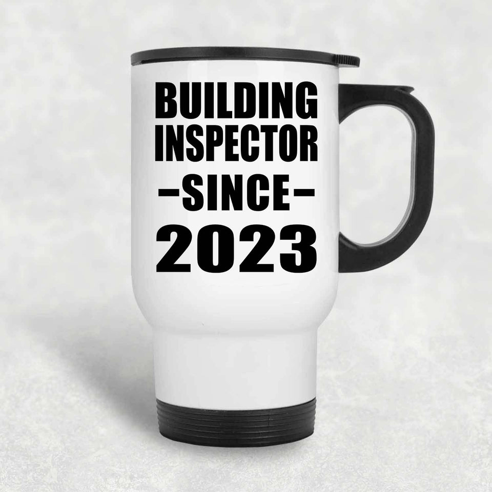 Building Inspector Since 2023 - White Travel Mug