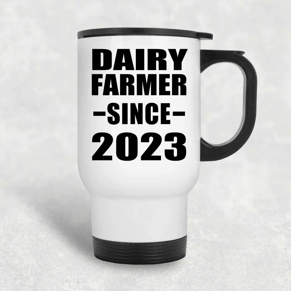 Dairy Farmer Since 2023 - White Travel Mug