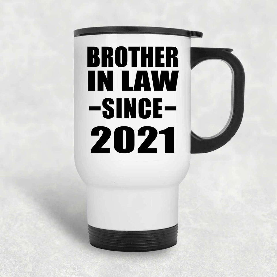Brother In Law Since 2021 - White Travel Mug