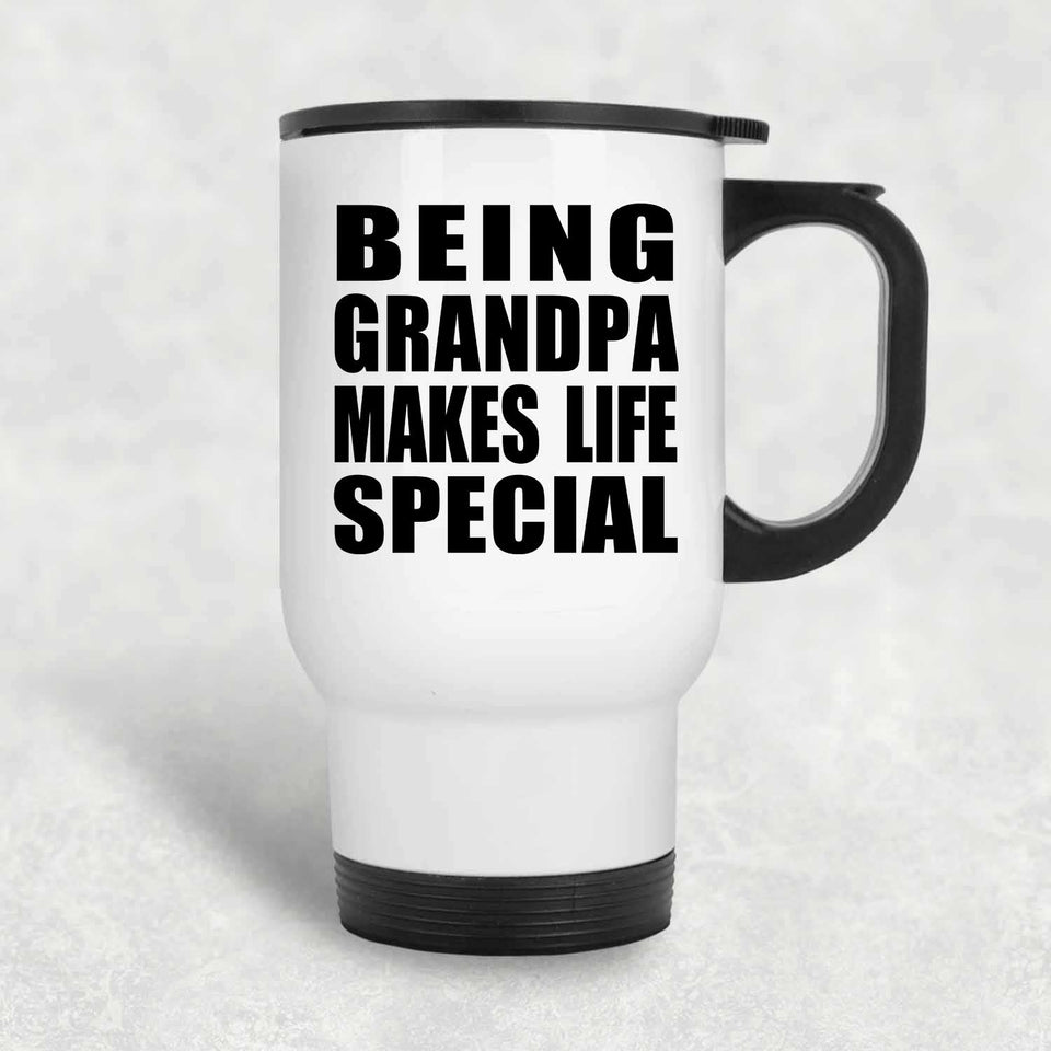 Being Grandpa Makes Life Special - Travel Mug White