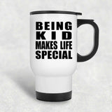 Being Kid Makes Life Special - Travel Mug White