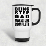 Being Step Dad Makes Life Complete - Travel Mug White