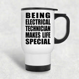 Being Electrical Technician Makes Life Special - Travel Mug White