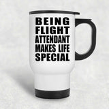 Being Flight Attendant Makes Life Special - Travel Mug White