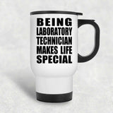 Being Laboratory Technician Makes Life Special - Travel Mug White