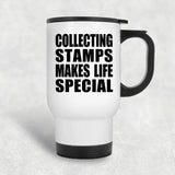 Collecting Stamps Makes Life Special - Travel Mug White