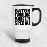 Baton Twirling Makes Life Special - Travel Mug White