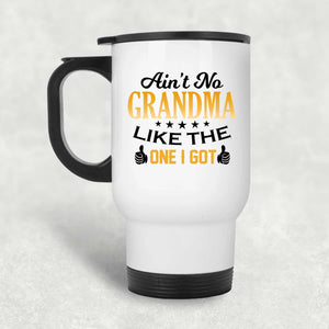 Ain't No Grandma Like The One I Got - White Travel Mug