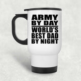 Army By Day World's Best Dad By Night - White Travel Mug