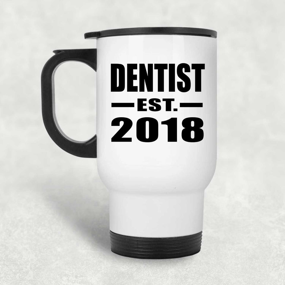 Dentist Established EST. 2018 - White Travel Mug