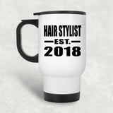 Hair Stylist Established EST. 2018 - White Travel Mug