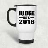 Judge Established EST. 2018 - White Travel Mug