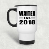 Waiter Established EST. 2018 - White Travel Mug
