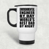 Environmental Engineer By Day World's Best Dad By Night - White Travel Mug