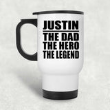 Justin The Dad The Hero The Legend - White Travel Mug