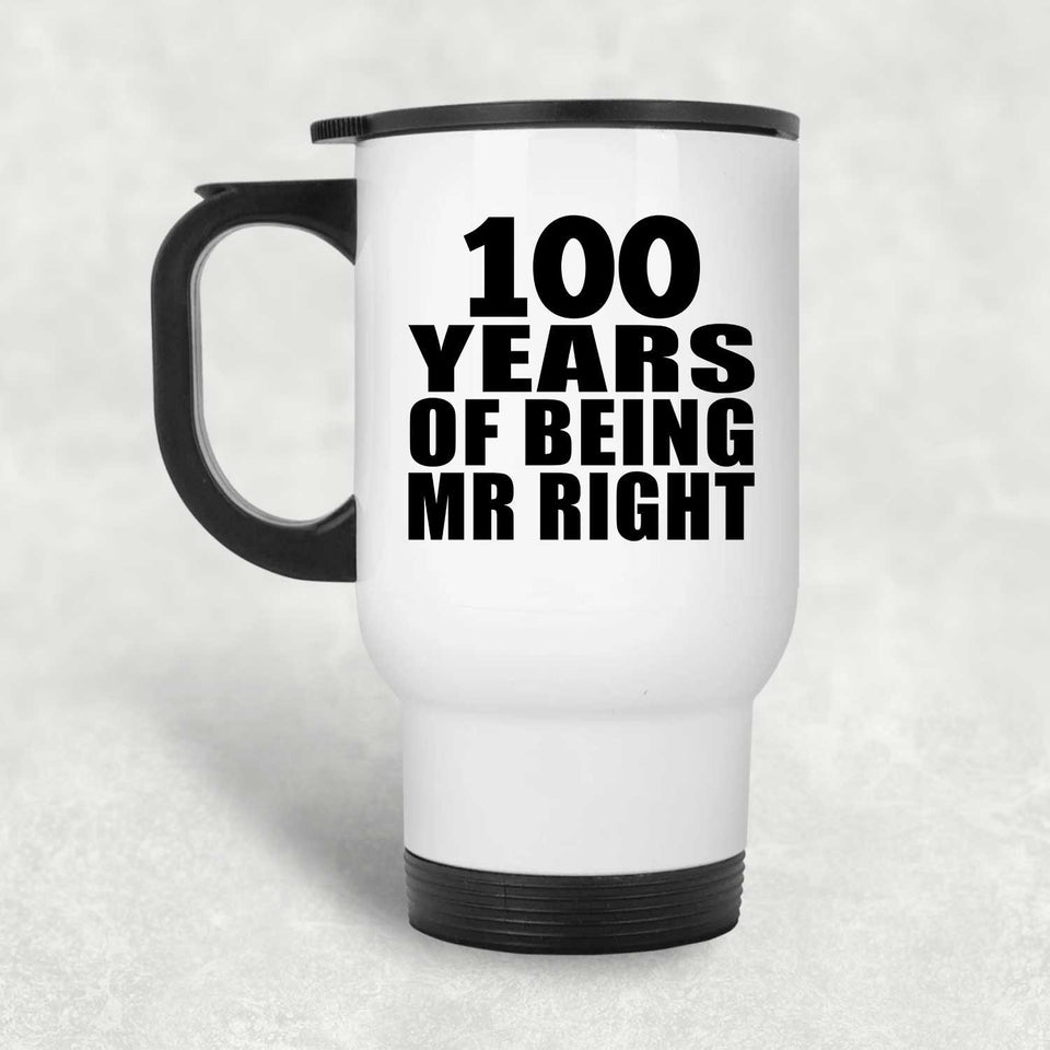 100th Anniversary 100 Years Of Being Mr Right - White Travel Mug