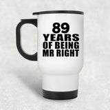 89th Anniversary 89 Years Of Being Mr Right - White Travel Mug
