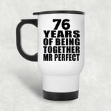 76th Anniversary 76 Years Of Being Mr Perfect - White Travel Mug
