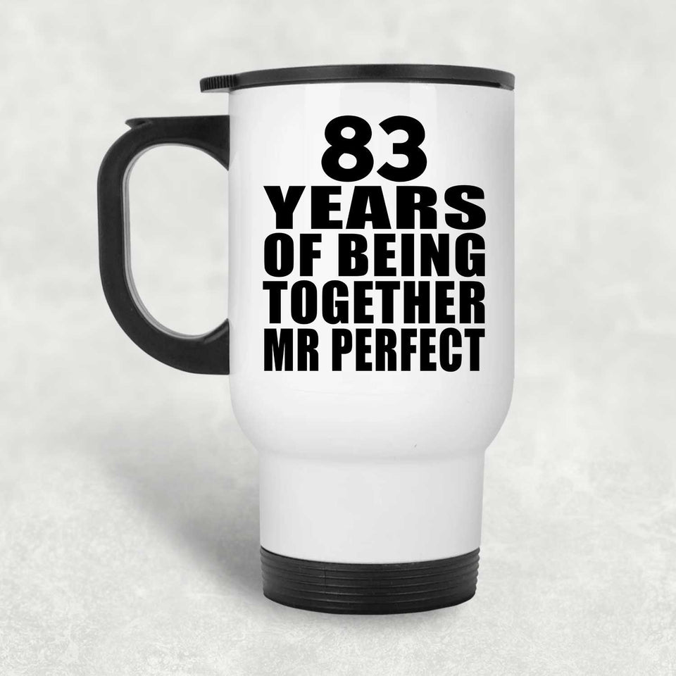 83rd Anniversary 83 Years Of Being Mr Perfect - White Travel Mug