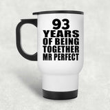 93rd Anniversary 93 Years Of Being Mr Perfect - White Travel Mug