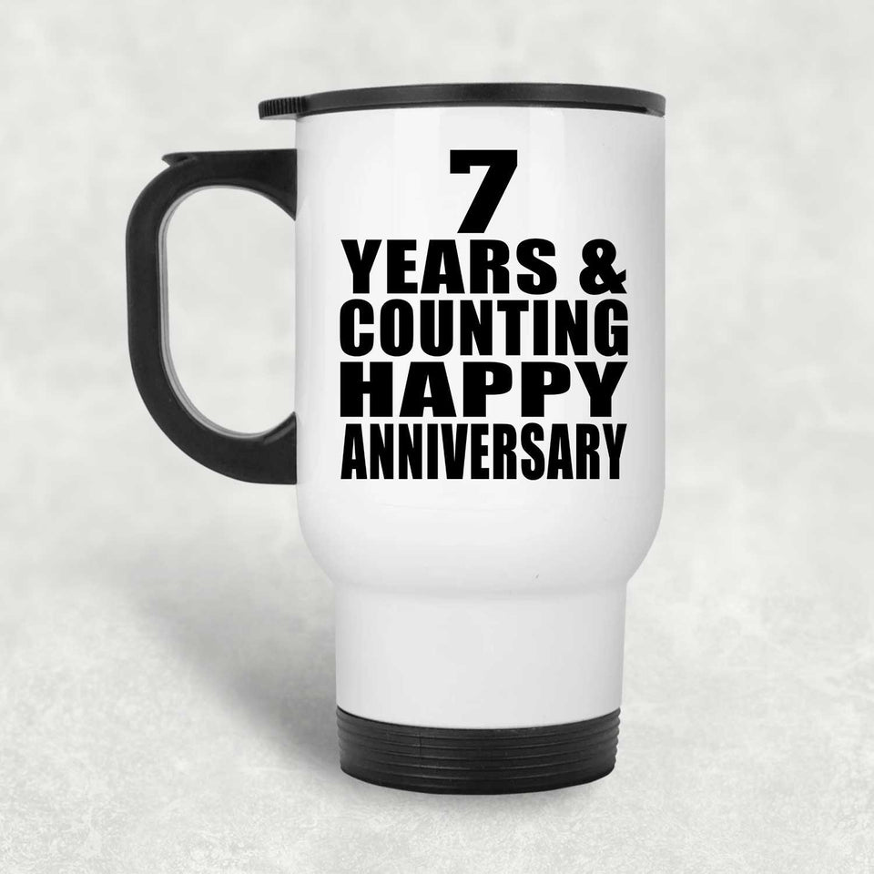 Happy 7th Anniversary 7 Years & Counting - White Travel Mug