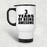 3rd Birthday 3 Years Of Being Awesome - White Travel Mug