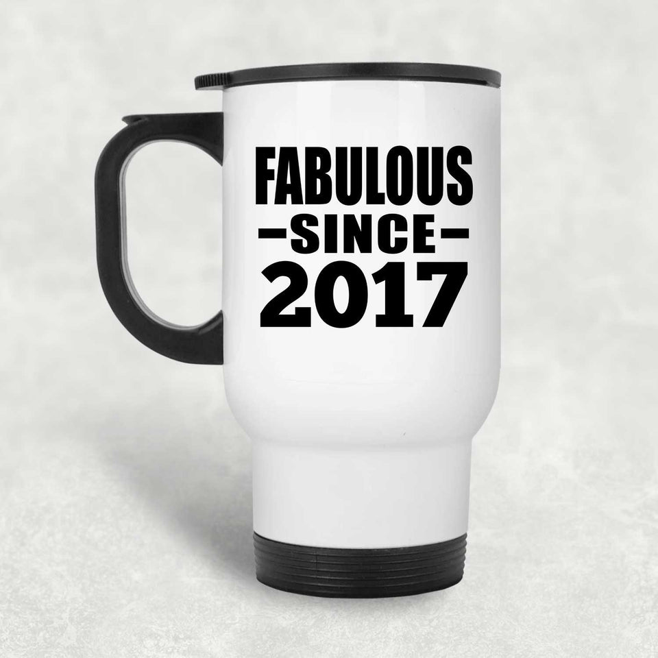 7th Birthday Fabulous Since 2017 - White Travel Mug