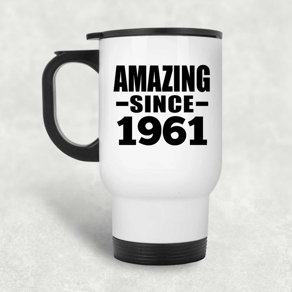 63rd Birthday Amazing Since 1961 - White Travel Mug