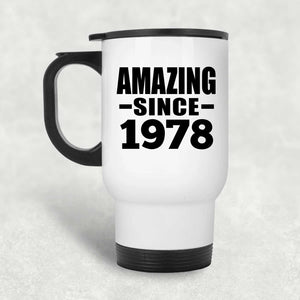 46th Birthday Amazing Since 1978 - White Travel Mug