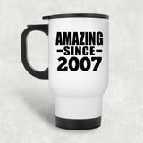 17th Birthday Amazing Since 2007 - White Travel Mug