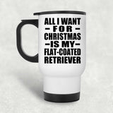 All I Want For Christmas Is My Flat-Coated Retriever - White Travel Mug