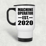 Machine Operator Established EST. 2020 - White Travel Mug
