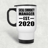 Social Community Manager Established EST. 2020 - White Travel Mug