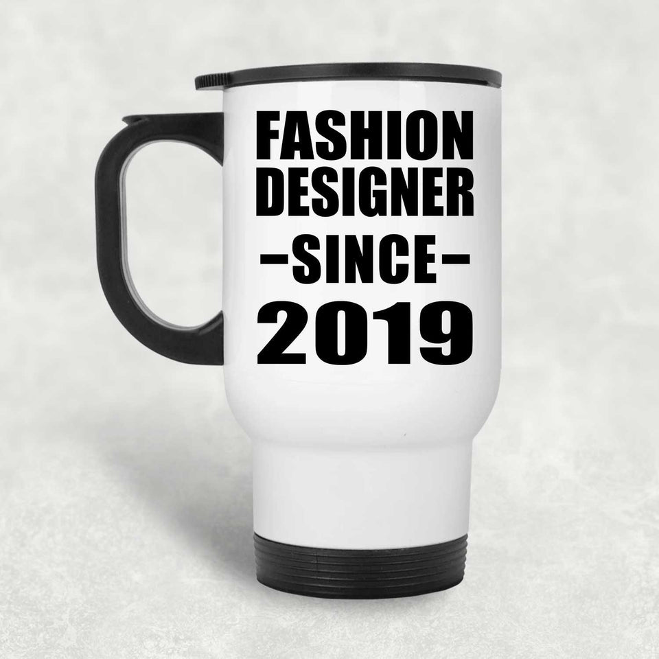 Fashion Designer Since 2019 - White Travel Mug