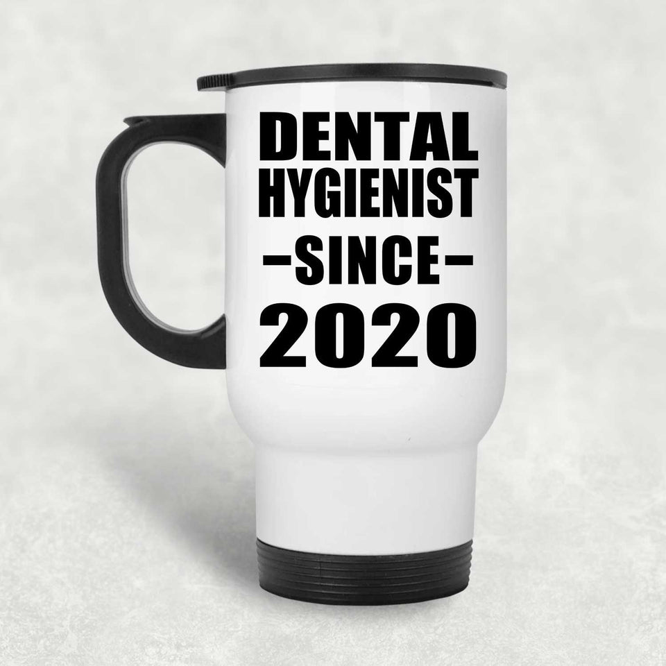 Dental Hygienist Since 2020 - White Travel Mug