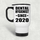 Dental Hygienist Since 2020 - White Travel Mug