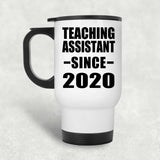 Teaching Assistant Since 2020 - White Travel Mug