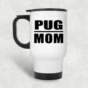 Pug Mom - White Travel Mug