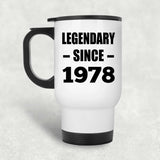 46th Birthday Legendary Since 1978 - White Travel Mug