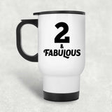 2nd Birthday 2 & Fabulous - White Travel Mug