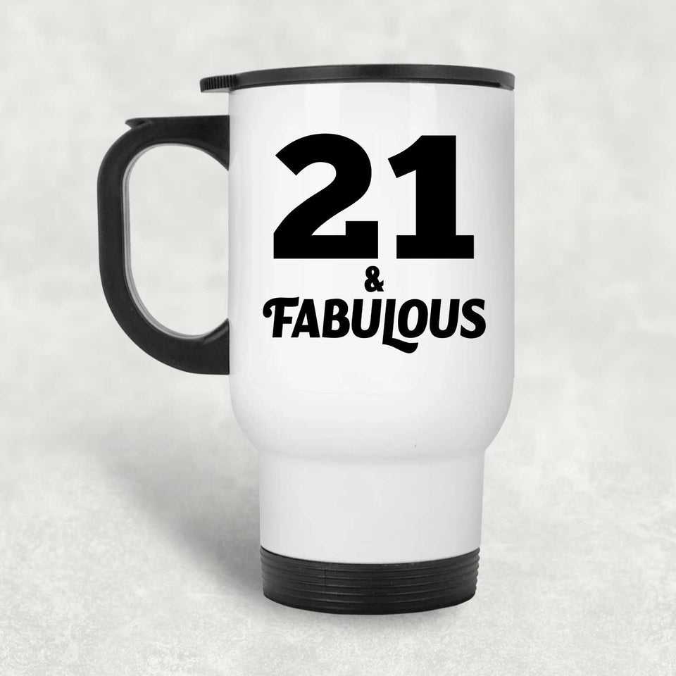21st Birthday 21 & Fabulous - White Travel Mug