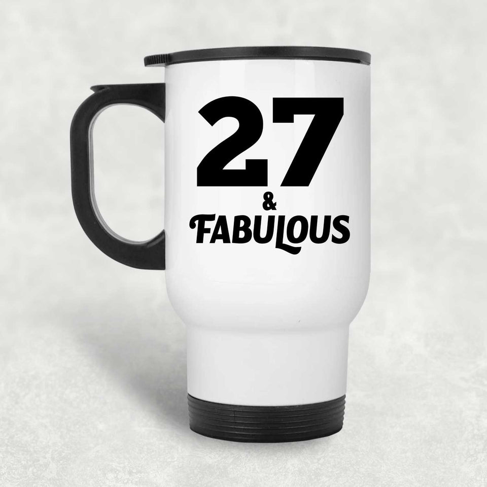 27th Birthday 27 & Fabulous - White Travel Mug