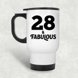 28th Birthday 28 & Fabulous - White Travel Mug