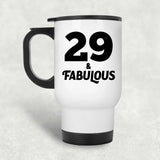 29th Birthday 29 & Fabulous - White Travel Mug