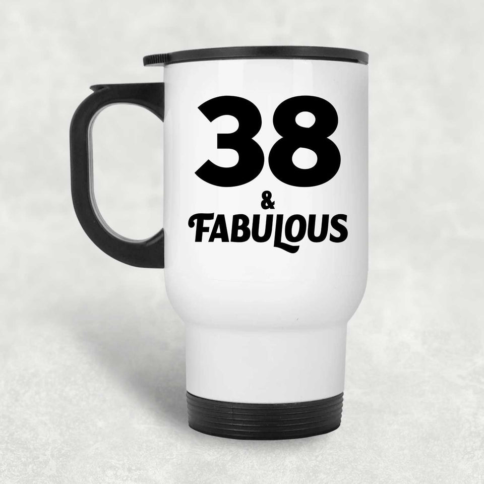 38th Birthday 38 & Fabulous - White Travel Mug