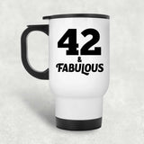 42nd Birthday 42 & Fabulous - White Travel Mug