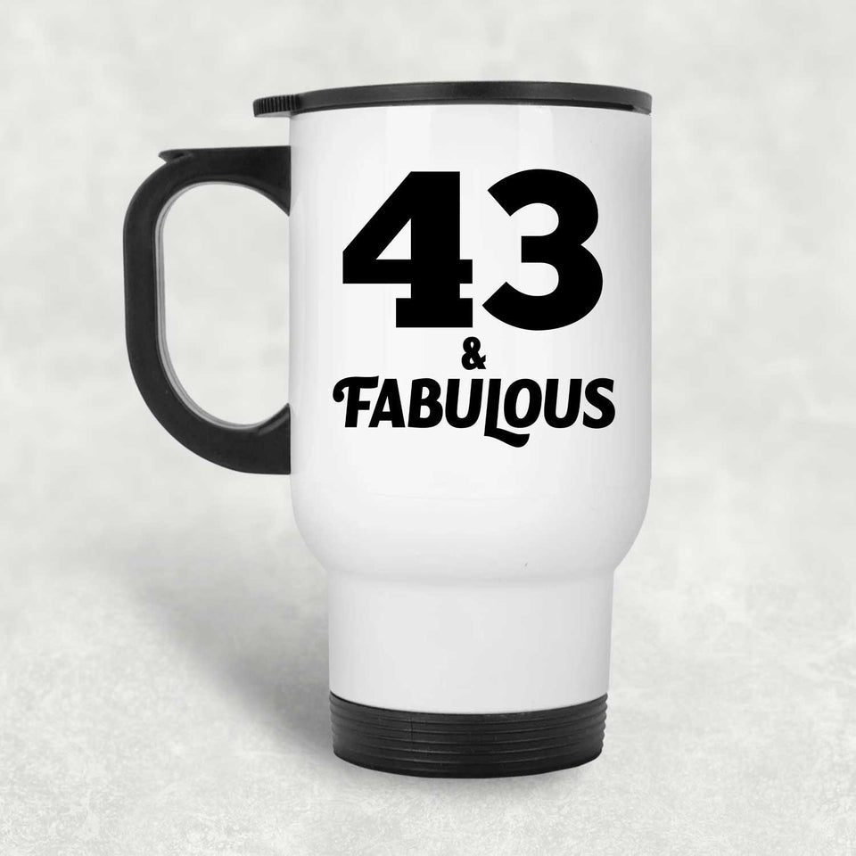 43rd Birthday 43 & Fabulous - White Travel Mug