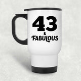 43rd Birthday 43 & Fabulous - White Travel Mug