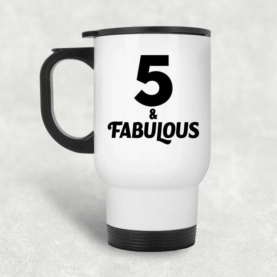 5th Birthday 5 & Fabulous - White Travel Mug