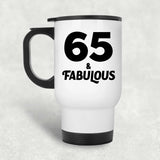 65th Birthday 65 & Fabulous - White Travel Mug